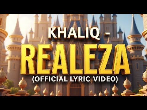 Khaliq- Realeza (Official Lyric Video)