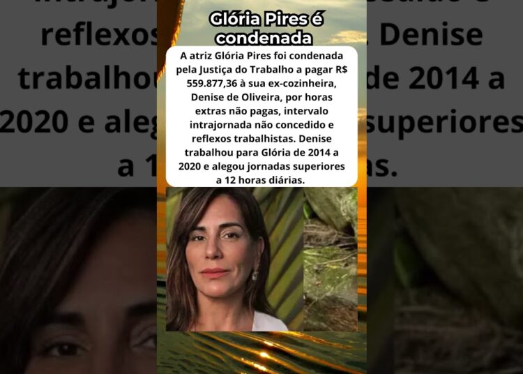 Glória Pires condenada a pagar mais de R$ 500 mil à ex cozinheira após ação trabalhista