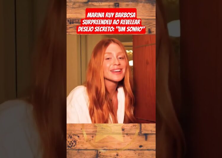 Marina Ruy Barbosa revelou desejo secreto #famosos #fofocas