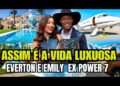 ESSA É A VIDA LUXUOSA DE EMILYN E EVERTON, EX-POWER COUPLE BRASIL 7.