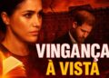💣 Meghan Markle vs Realeza: Vingança Pode Desestabilizar a Monarquia!