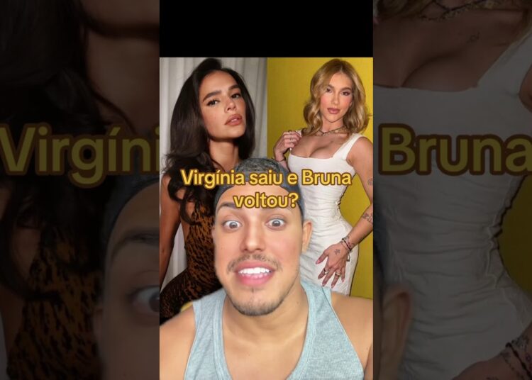 Virgínia e Bruna não se falam? #virgijia #virginiafonseca #brunamarquezine #fofoca #fofocas