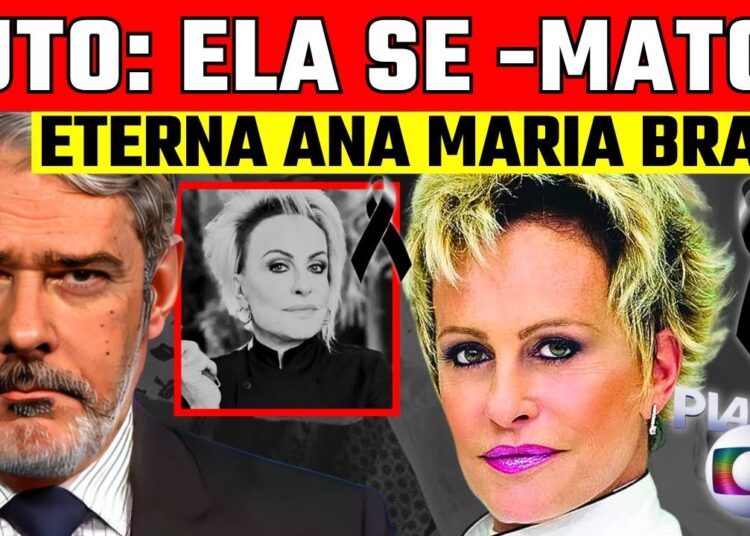 LUTO- ANA MARIA BRAGA, ETERNA APRESETADORA DO “MAIS VOCÊ”. M0RRE APREENTADORA Ana
