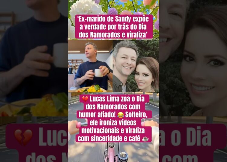 EX DE SANDY REVELA VERDADES DO DIA DOS NAMORADOS #shortsvideo #noticias #fofoca #memes
