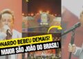 Bebeu DEMAIS! Leonardo Passa dos Limites no Maior São João do Brasil!