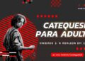 Catequese para adultos – Unidade 1: A Realeza em Israel (Catequese 7) | Neto Gadioli