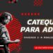 Catequese para adultos – Unidade 1: A Realeza em Israel (Catequese 7) | Neto Gadioli