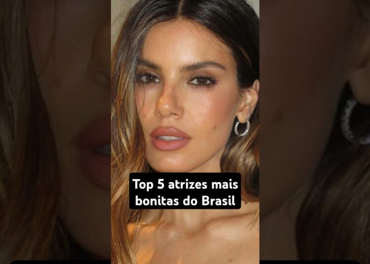 Top 5 atrizes mais bonitas do Brasil!  #atriz #novela #curiosodades #brunamarquezine #camilaqueiroz