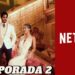LA REALEZA TEMPORADA 2 – TRAILER Y FECHA DE ESTRENO (SERIE NETFLIX)
