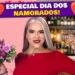 Fofocas Especiais: DIA DOS NAMORADOS!