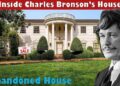 Inside Charles Bronson’s Bel Air Home, Visit His Abandoned Pennsylvania Home and MORE