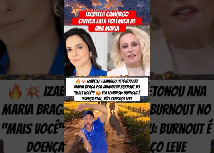 ISABELA CAMARGO CRÍTICA FALA DE ANA MARIA BRAGA #shortsvideo #fofoca #ultimasnoticia
