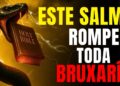 🔥 O ÚNICO SALMO QUE QUEBRA A INVEJA, FOFOCAS E TODA BRUXARIA – OUÇA AGORA!