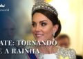 Kate – Tornando se a Rainha | Realeza Britânica