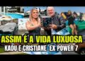ESSA É A VIDA LUXUOSA DE KADU MOLITERNO E CRISTIANE MOLITERNO, EX-POWER COUPLE BRASIL 7.
