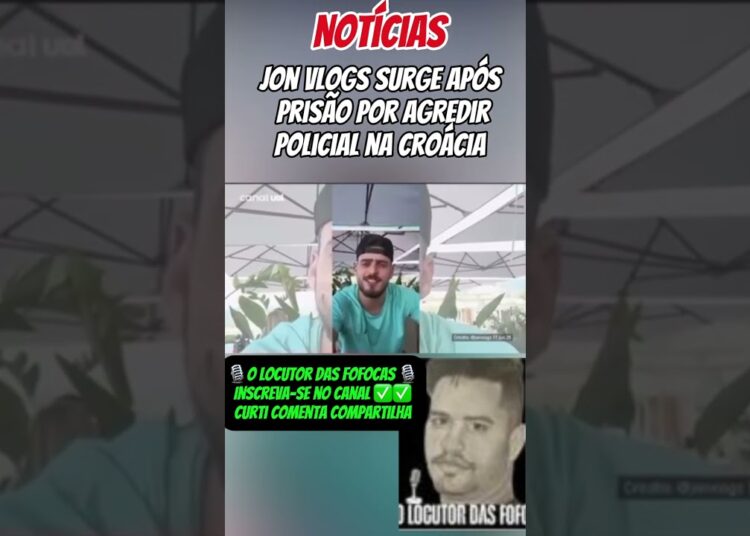 JON VLOGS SURGE APÓS PRISÃO NA CROÁCIA POR AGREDIR POLICIAL #noticias #fofocas #famosos #viralizou