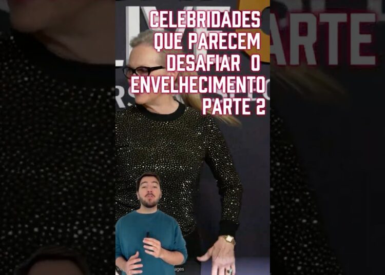 Celebridades que Envelheceram com Maturidade e Estilo: Parte 2