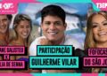 GUILHERME VILAR FALA DA VIDA APÓS BBB 25 + FOFOCAS DO SÃO JOÃO + ADRIANE GALISTEU X FAMÍLIA DE SENNA