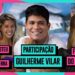 GUILHERME VILAR FALA DA VIDA APÓS BBB 25 + FOFOCAS DO SÃO JOÃO + ADRIANE GALISTEU X FAMÍLIA DE SENNA