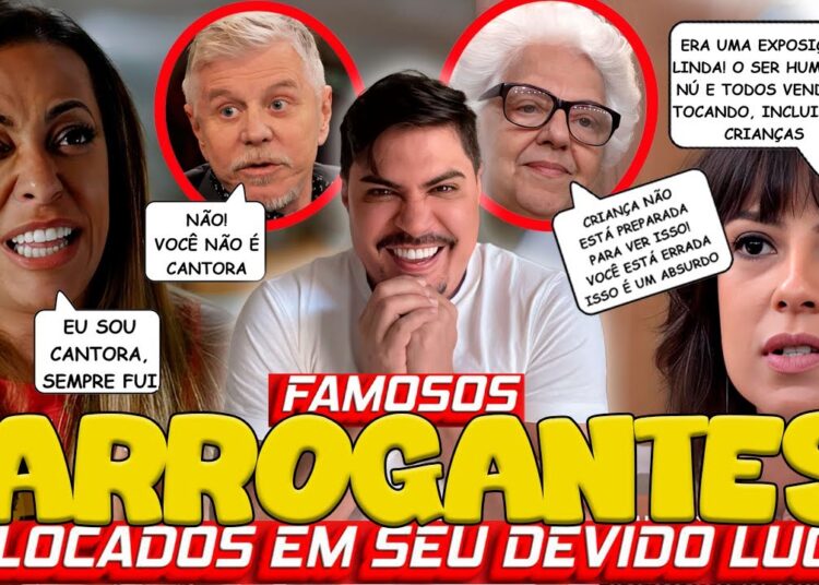 FAMOSOS ARROGANTES COLOCADOS EM SEUS LUGARES