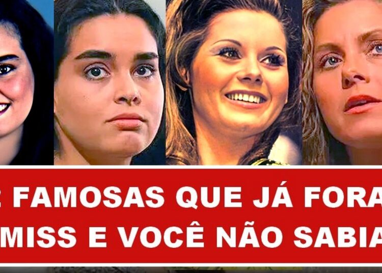 12 FAMOSAS QUE JÁ FORAM MISS E VOCÊ NÃO SABIA