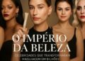 AS MARCAS BILIONÁRIAS DAS FAMOSAS