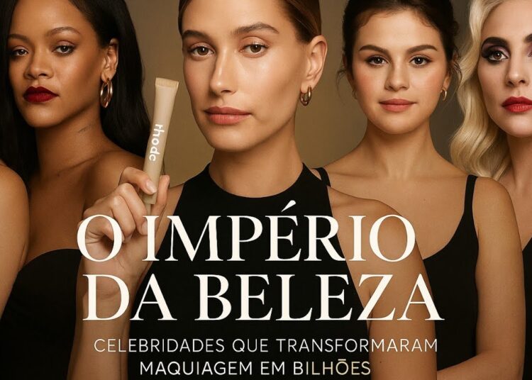 AS MARCAS BILIONÁRIAS DAS FAMOSAS