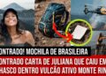 O QUE DIZIA O BILHETE? Equipes de resgate localizam brasileira que caiu em trilha de vulcão