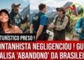Abandono na trilha Pessoas que estiveram  com Juliana contam sentiu cansada pediu para descansar