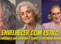 Beleza e Charme Maduro: Celebridades Após os 60