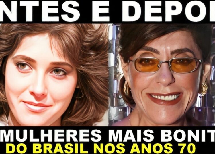 ✨ As Mulheres Mais Bonitas do Brasil nos Anos 70 | ANTES E DEPOIS ✨