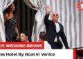 JUST IN: Jeff Bezos Leaves Venice Hotel by Boat | Wedding of the Century Begins | AC15