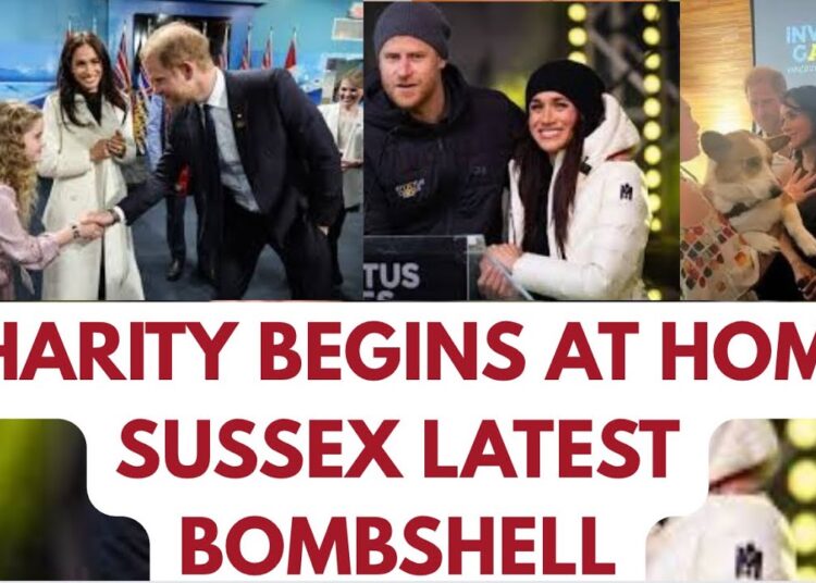 SUSSEXES . CHARITY BEGINS AT HOME RIGHT ….LATEST NEWS #meghan #meghanmarkle #royal