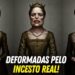 A GENÉTICA AMALDIÇOADA da Realeza – Mulheres Nascidas de INCESTO REAL Que CHOCARAM a História