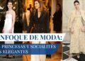 Las princesas y socialités más elegantes | Moda de la Realeza