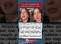 NÃO TENTE ME USAR ANA CASTELA BATE DE FRENTE COM PREFEITO