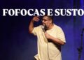 FOFOCAS E SUSTOS – MATHEUS BUENTE – STAND UP COMEDY