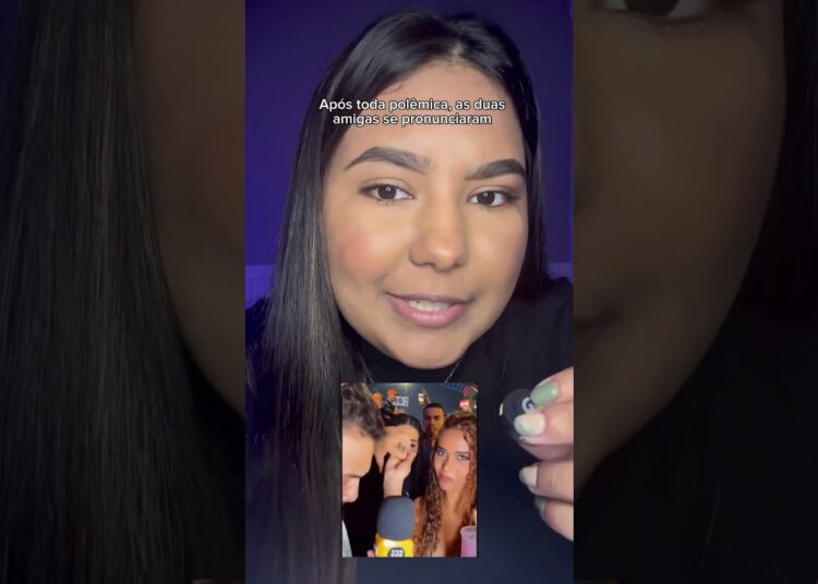 Após toda polêmica, as duas amigas se pronunciaram #polemica #fofoca #viral