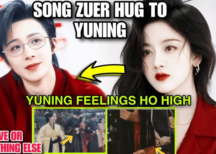 Song Zuer Hug to Liu Yuning – Yuning Feelings So High