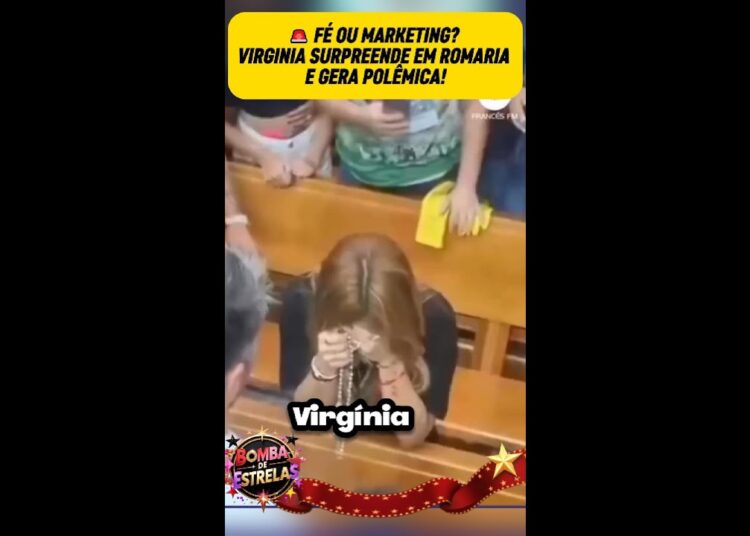 Fé ou marketing? Virginia surpreende em romaria e gera polêmica!