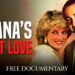 Diana’s Last Love (2023) #documentary #royalty #royalfamily #watchnow