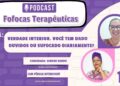 PodCast Fofocas Terapêutica- A importância das Terapias e a responsabilidade dos Terapeutas