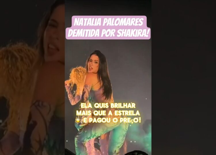 Natalia Palomares foi demitida da equipe de dançarinas de Shakira! #shakira #celebridades #cantora