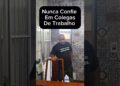Não Confie Em Colegas De Trabalho #reflexão #amigos #relaciomento #inveja #fofoca #shortvideo