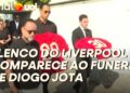 ELENCO DO LIVERPOOL COMPARECE AO VELÓRIO DE DIOGO JOTA E ANDRÉ SILVA