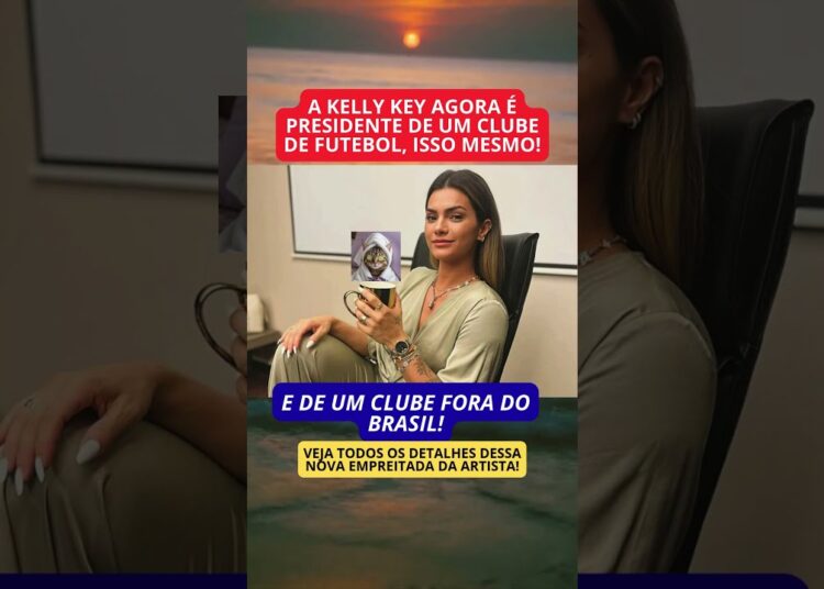 Kelly Key Vira Presidente de Clube de Futebol e Choca a Internet! #kellykey #celebridades