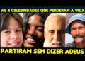 As 4 celebridades que perderam a vida em 2025 no brasil! Uma morte silenciosa sem dizer adeus