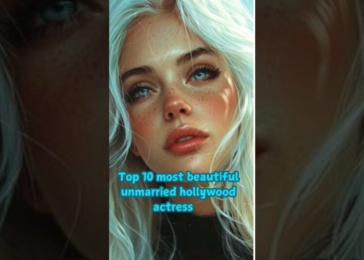 Top 10 most beautiful unmarried Hollywood actresses #top #world #actress  #famousstar #popularstar