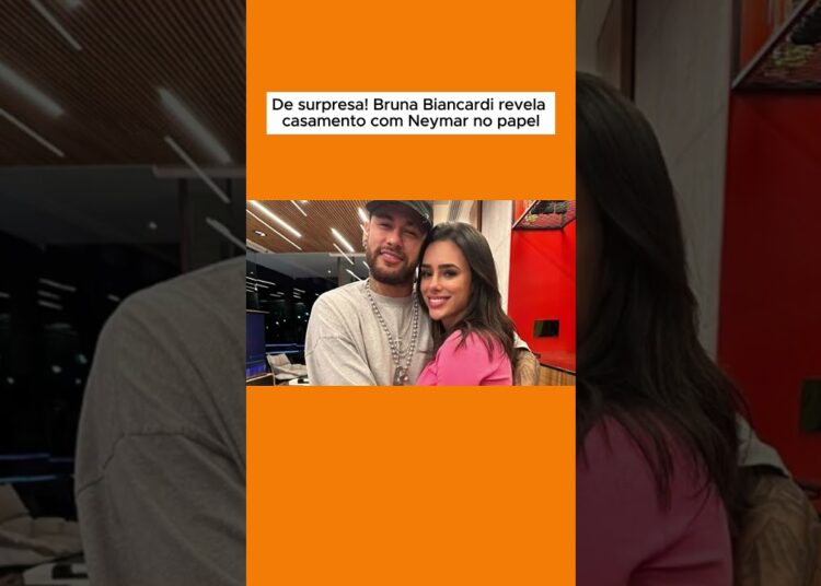 De surpresa! Bruna Biancardi revela casamento com Neymar no papel  #famosos #fofocas #celebridades