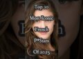 Top 10 Most Iconic French Pstars of 2025 #shorts #beauty #top #top10 #celebrity #fashion #model